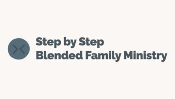 step-by-step-blended-family-ministry-Featured-Images